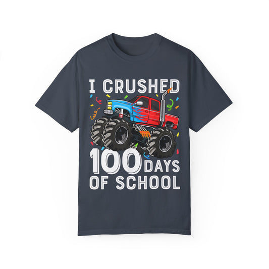 I Crushed 100 Days of School Unisex Garment-Dyed T-shirt