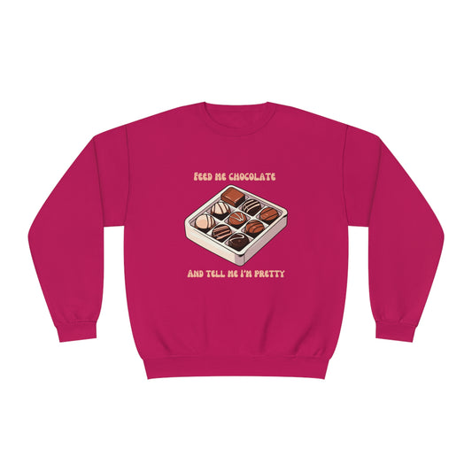 Feed Me Chocolate and Tell Me I'm Pretty Unisex NuBlend® Crewneck Sweatshirt
