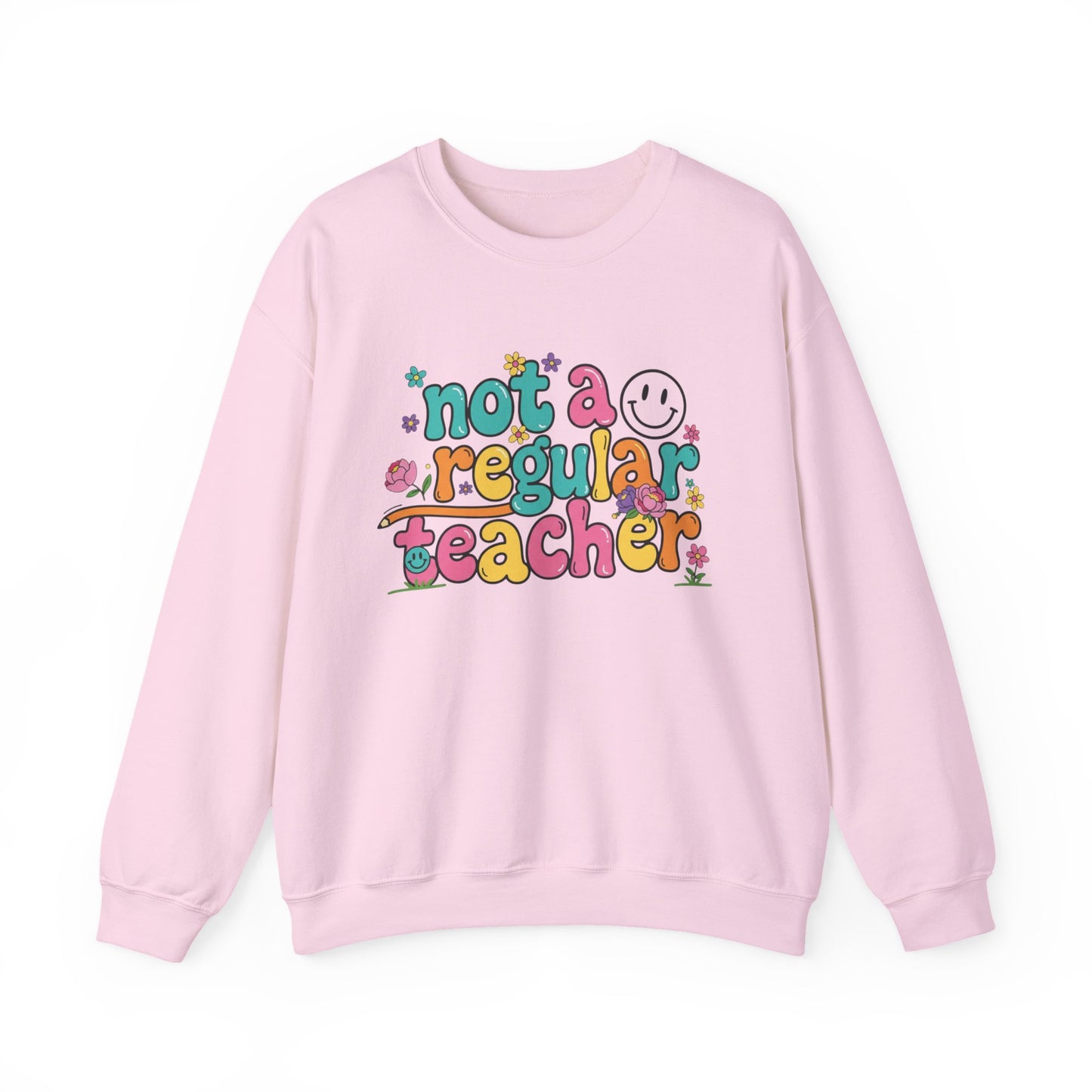 Not a Regular Teacher Sweatshirt — Funny Teacher Crewneck