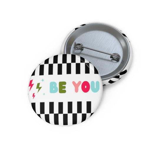 Be You Custom Pin Buttons