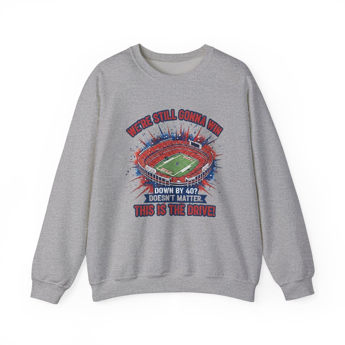 Crewneck Sweatshirt — 'We're Still Gonna Win' Stadium Football