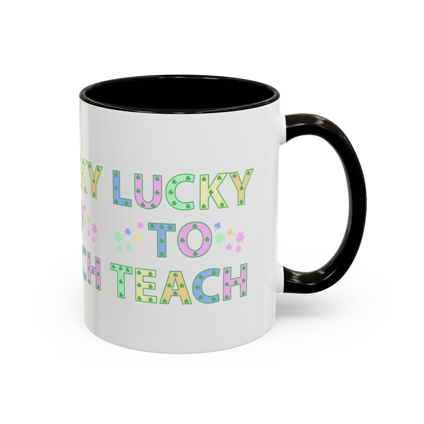 Lucky to Teach Colorful Mugs (11oz, 15oz)