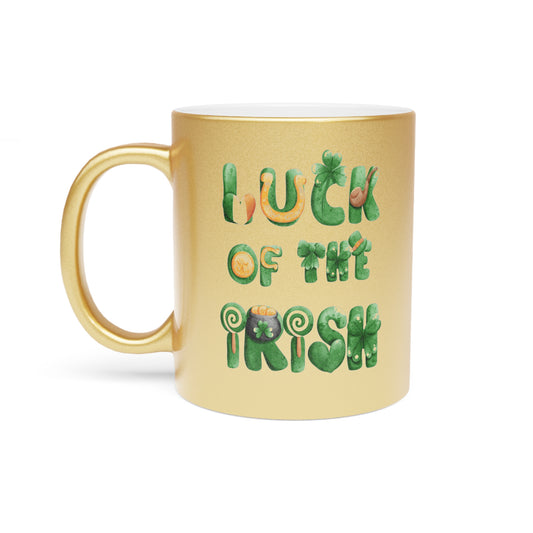 Luck of the Irish Metallic Mug (Silver\Gold)