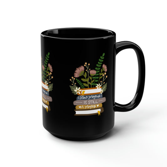 Slow Progress is Still Progress Black Mug, 15oz