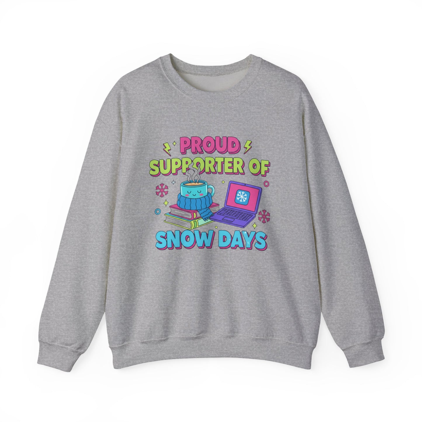 Crewneck Sweatshirt — "Proud Supporter of Snow Days" Cozy Winter Graphic