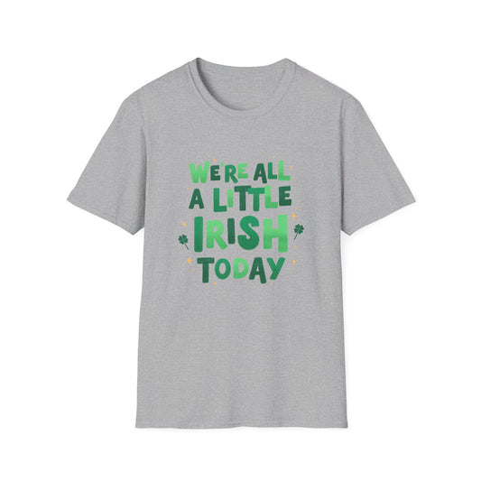We are All a Little Irish Today Unisex Softstyle T-Shirt