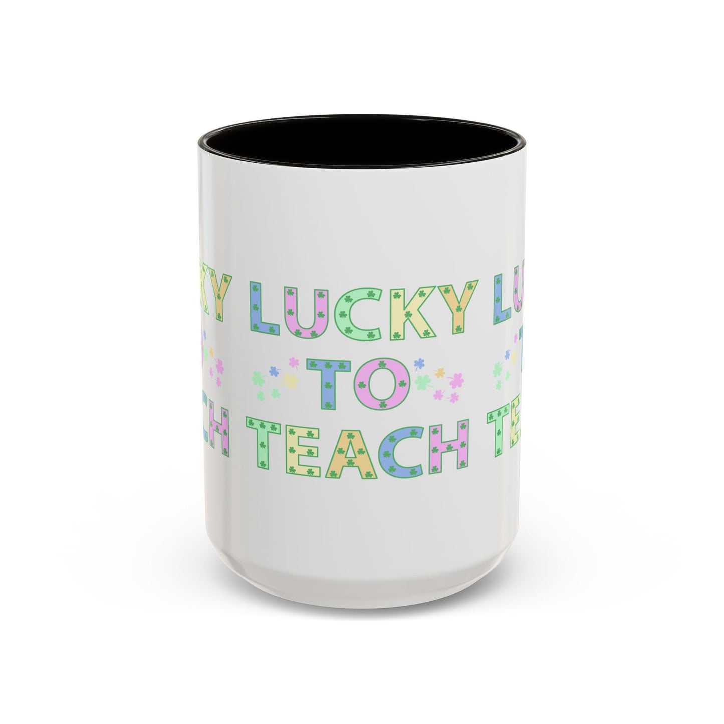 Lucky to Teach Colorful Mugs (11oz, 15oz)