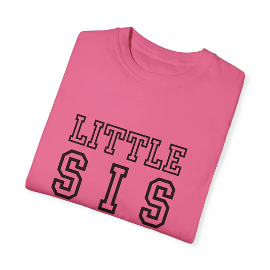 Little Sis Unisex Garment-Dyed T-shirt