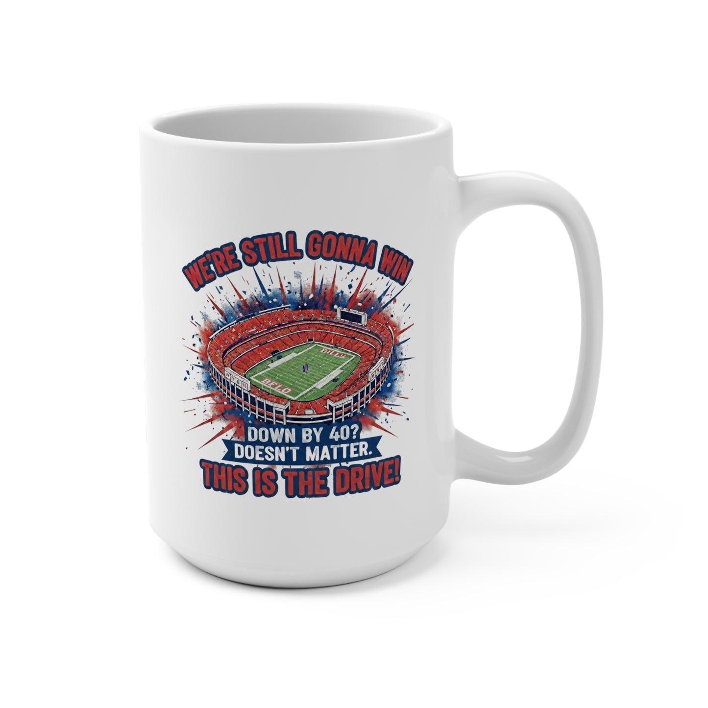 ‘We’re Still Gonna Win’ Football Stadium Fan 15 oz Mug
