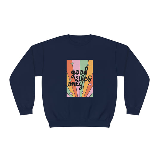 Good Vibes Only Unisex NuBlend® Crewneck Sweatshirt