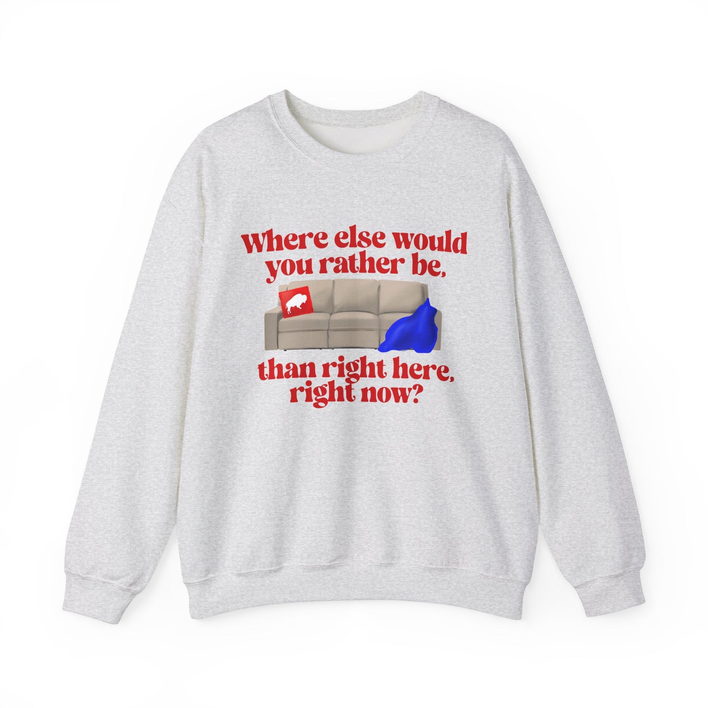 Where else would you rather be? Unisex Heavy Blend™ Crewneck Sweatshirt