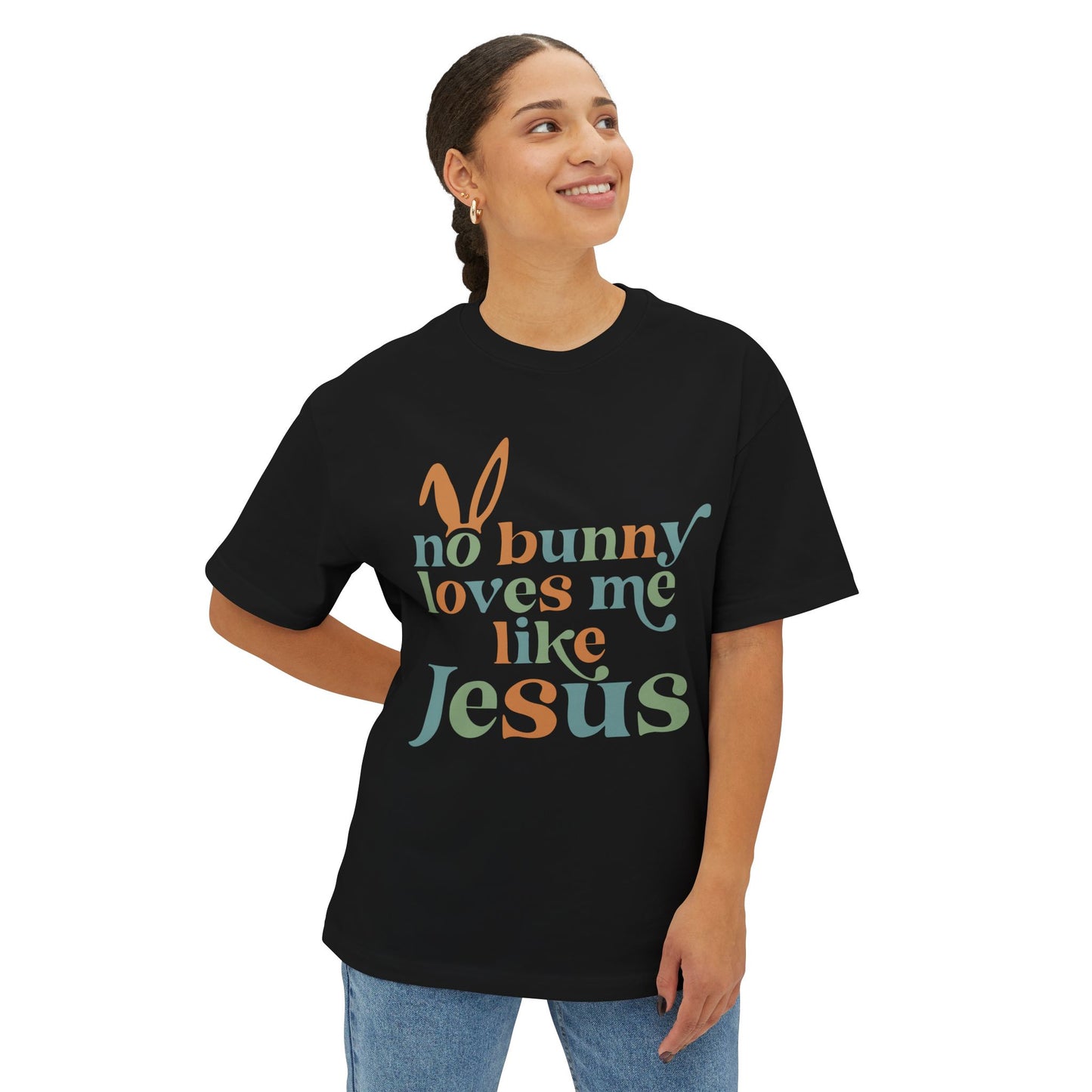 Unisex Oversized Tee - "No Bunny Loves Me Like Jesus" Easter Graphic Tee