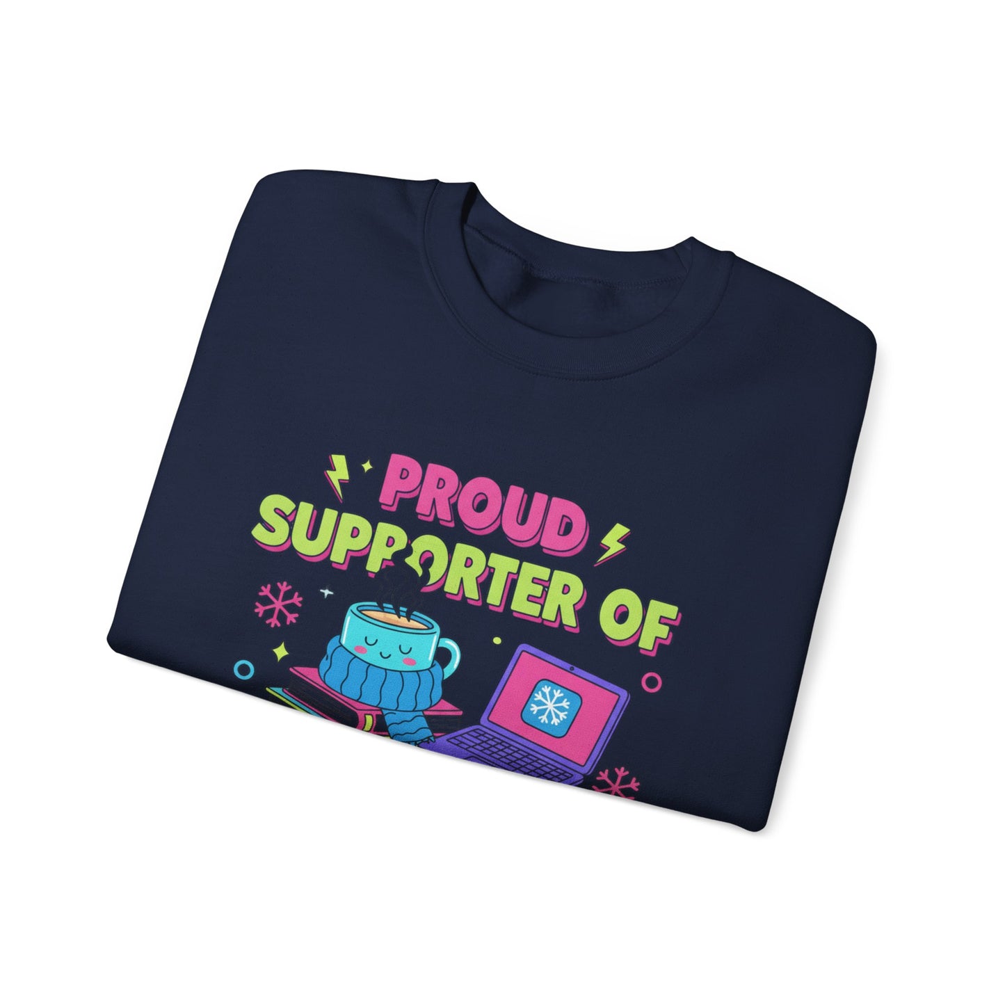 Crewneck Sweatshirt — "Proud Supporter of Snow Days" Cozy Winter Graphic