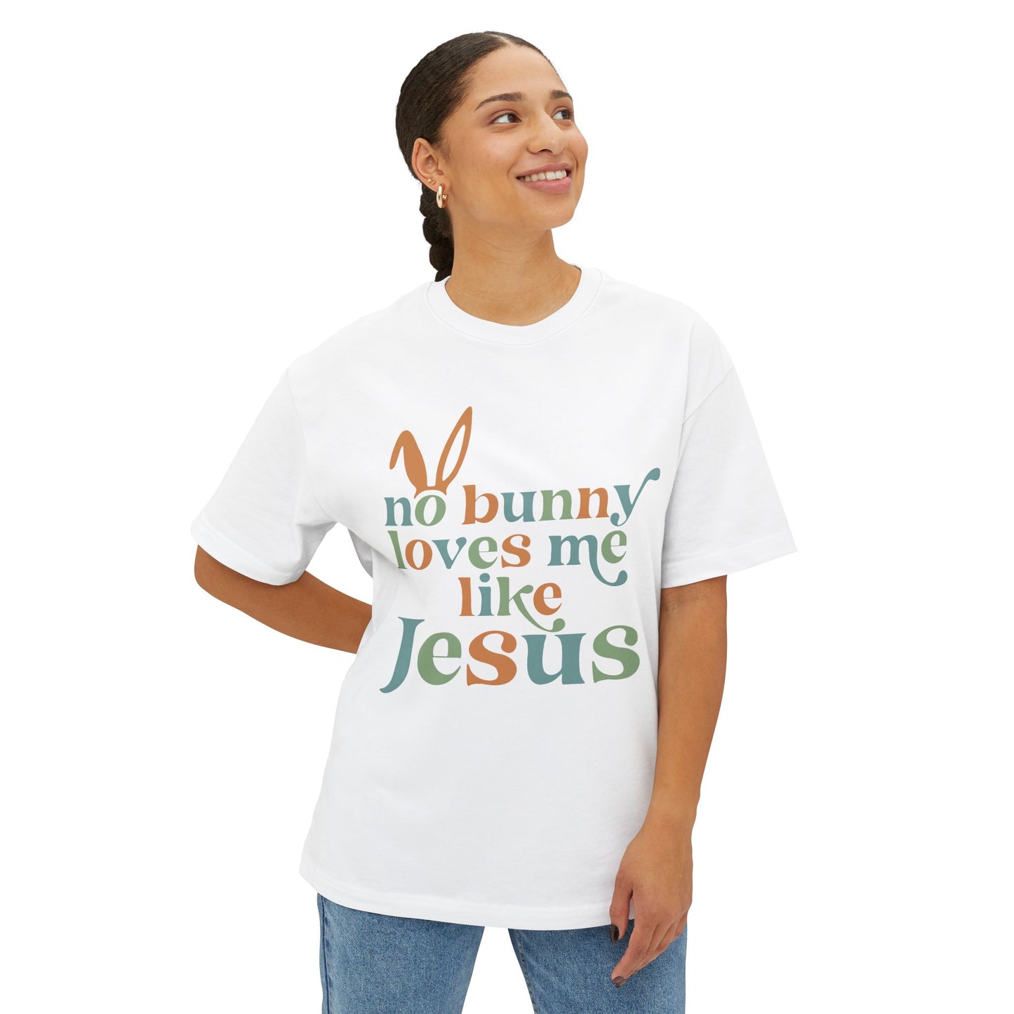 Unisex Oversized Tee - "No Bunny Loves Me Like Jesus" Easter Graphic Tee