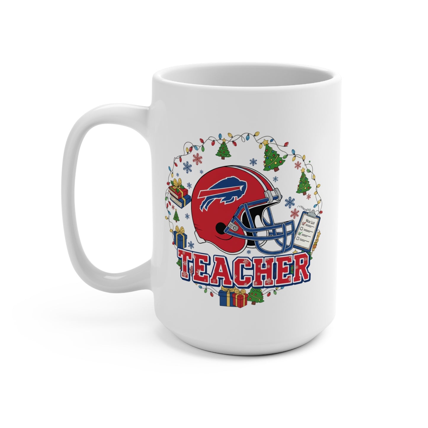 Buffalo Football Teacher Holiday Mug — 15oz Ceramic Coffee Cup
