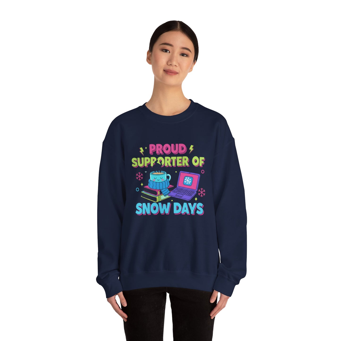Crewneck Sweatshirt — "Proud Supporter of Snow Days" Cozy Winter Graphic