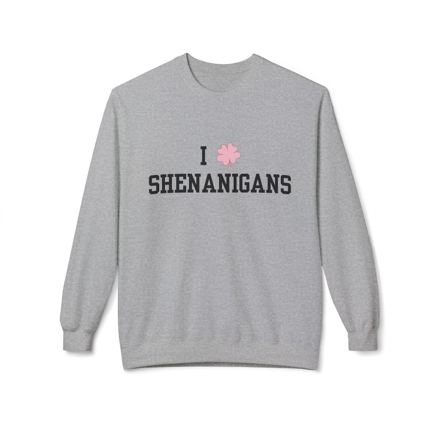 I Love Shenanigans Black Font Unisex Midweight Softstyle Fleece Crewneck Sweatshirt