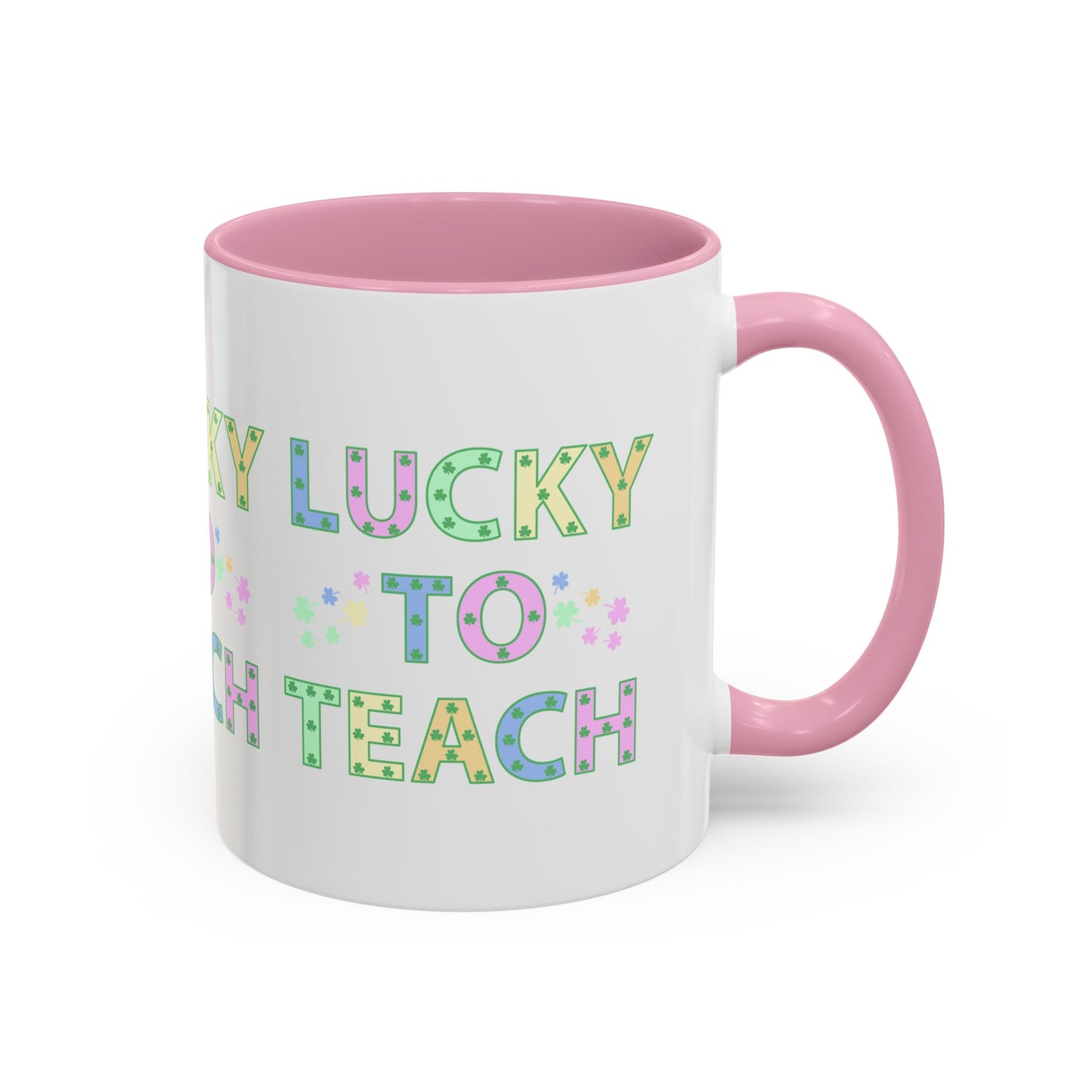 Lucky to Teach Colorful Mugs (11oz, 15oz)