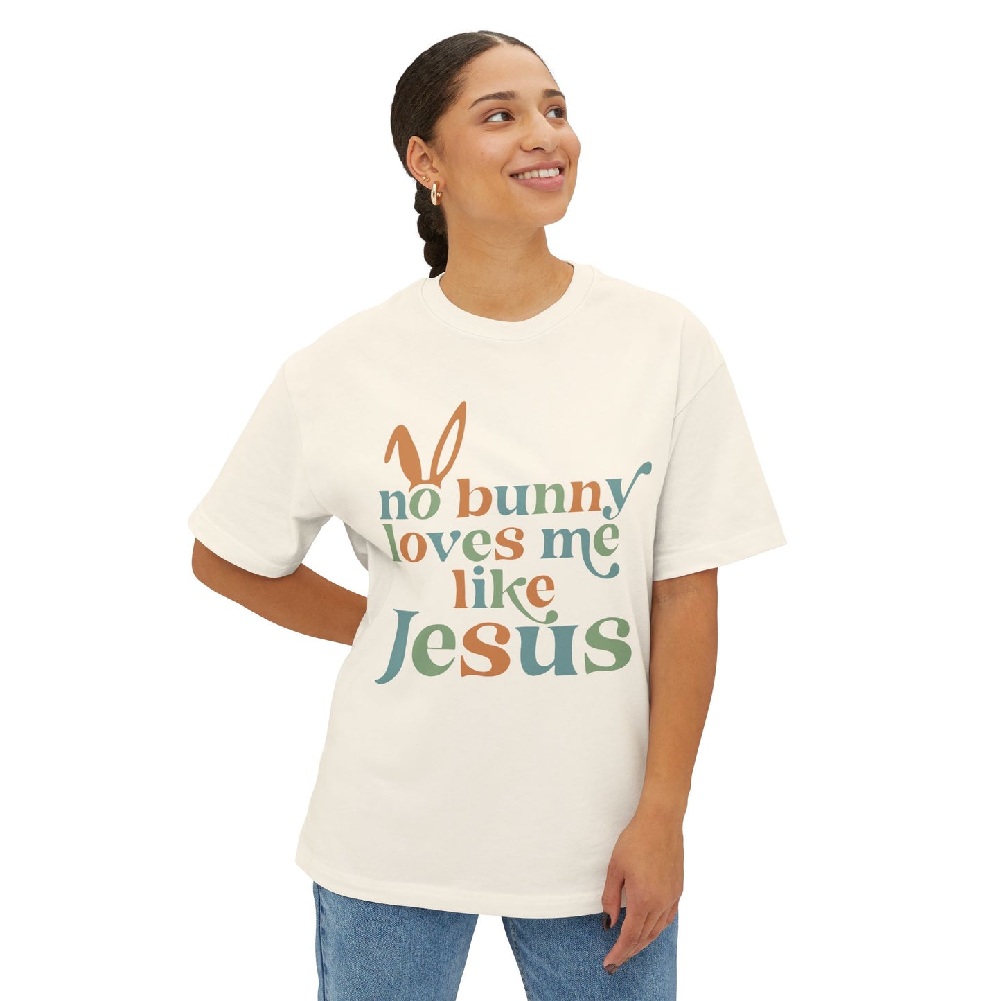 Unisex Oversized Tee - "No Bunny Loves Me Like Jesus" Easter Graphic Tee