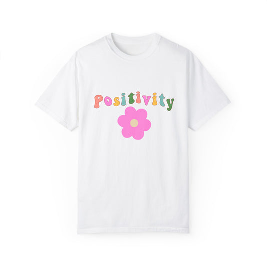 Positivity Unisex Garment-Dyed T-shirt