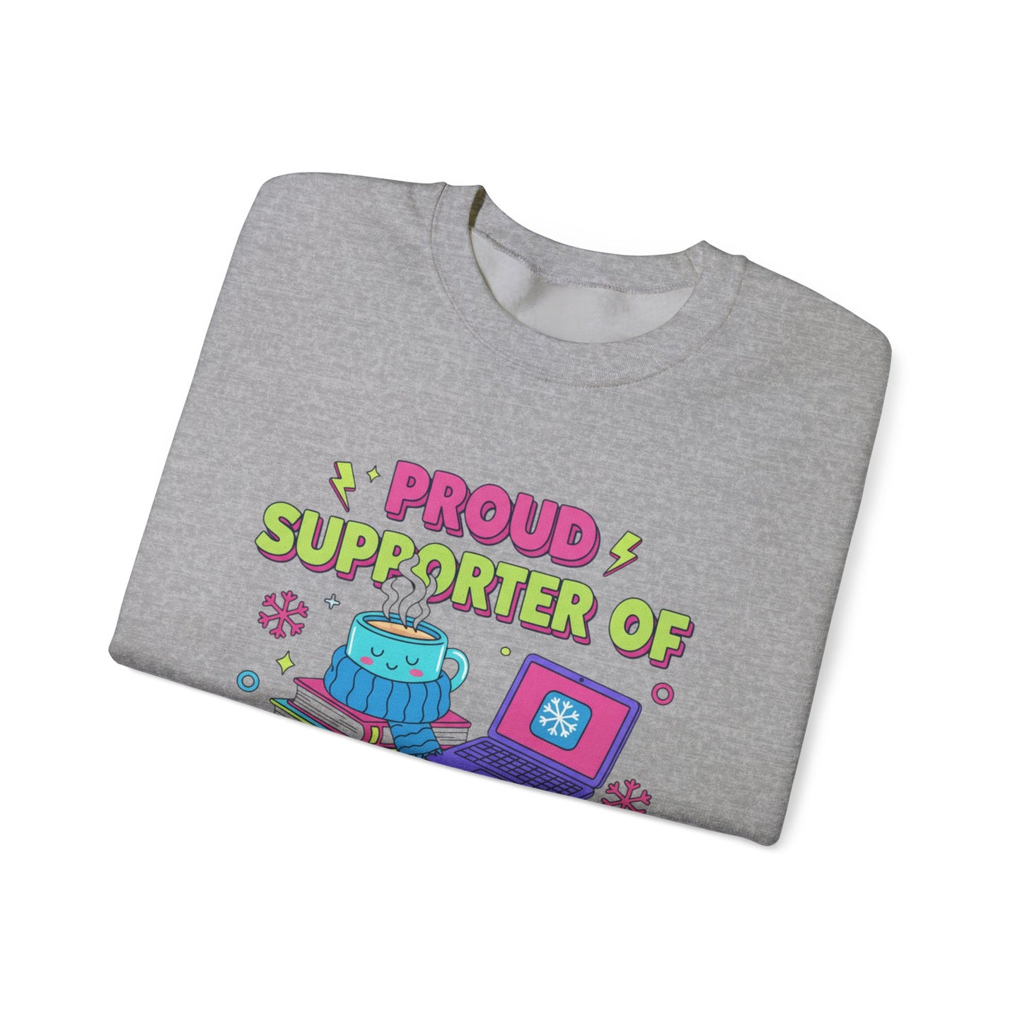 Crewneck Sweatshirt — "Proud Supporter of Snow Days" Cozy Winter Graphic
