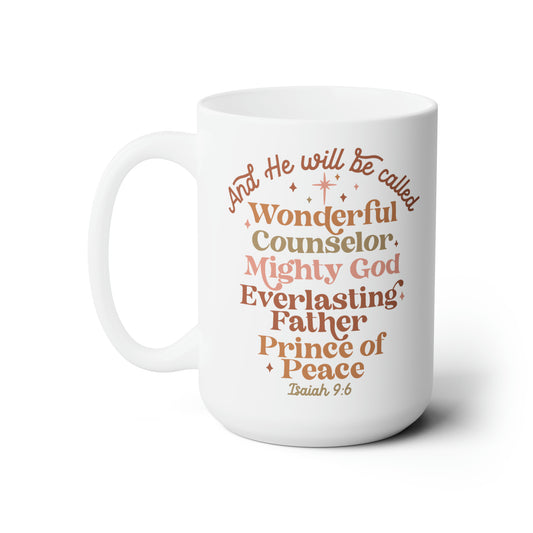 And He Will Be Called Ceramic Mug 15oz