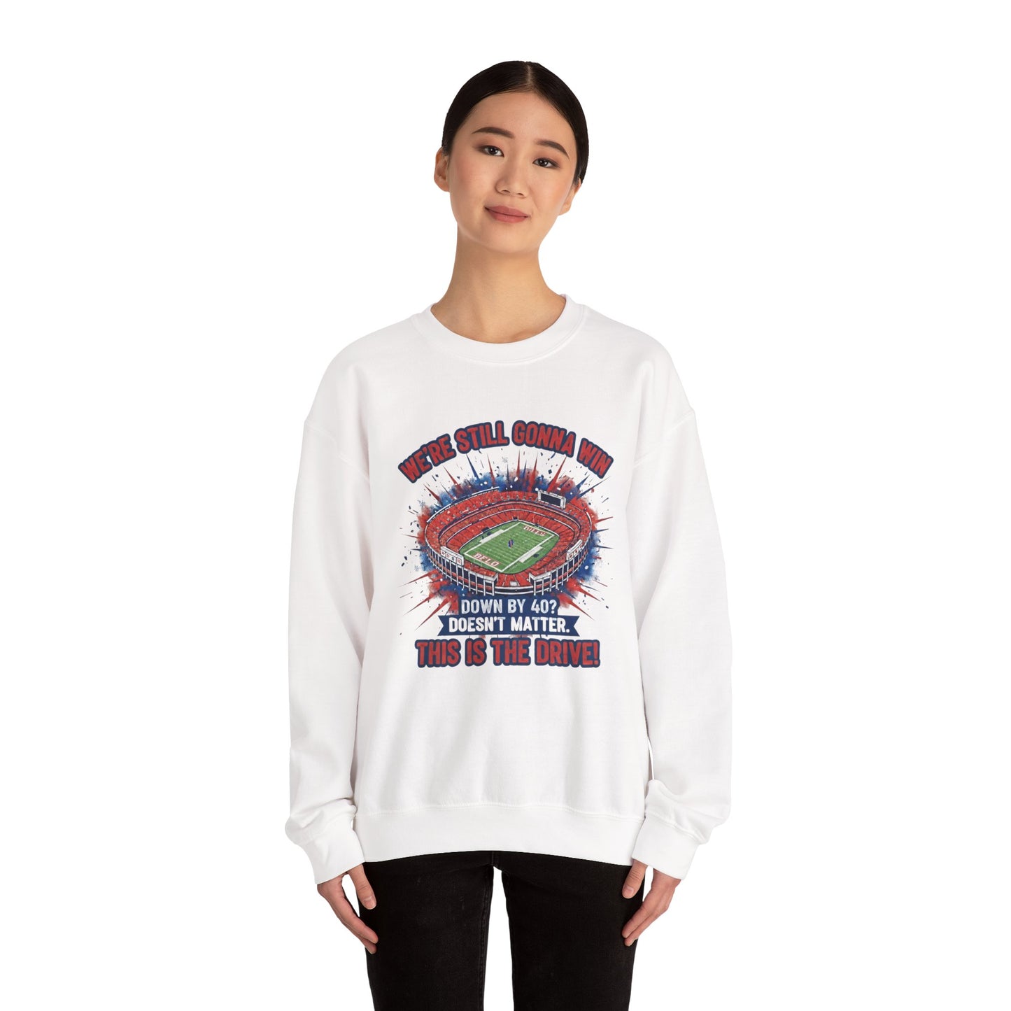 Crewneck Sweatshirt — 'We're Still Gonna Win' Stadium Football