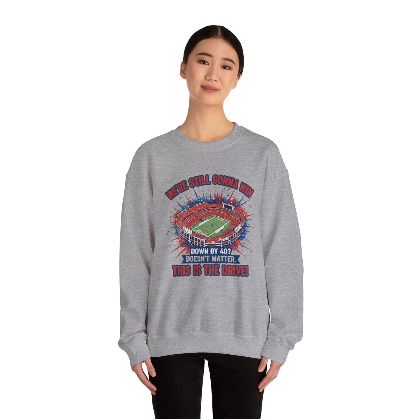Crewneck Sweatshirt — 'We're Still Gonna Win' Stadium Football