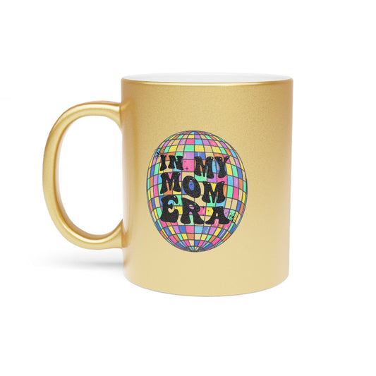LIMITED TIME In My Mom Era Metallic Mug (Silver\Gold)